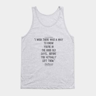 Good ol' days (blk text) Tank Top